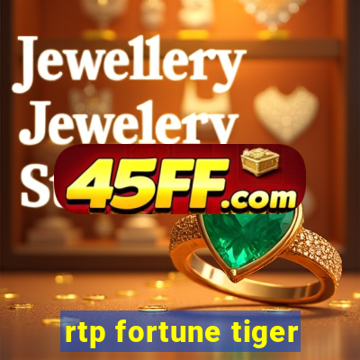 rtp fortune tiger